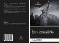 Produktbild: Study of modern writing in Salim Bachi's "Kill Them All".