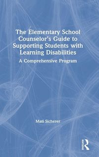 Produktbild: The Elementary School Counselor's Guide to Supporting Students with Learning Disabilities