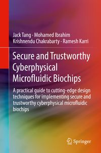 Produktbild: Secure and Trustworthy Cyberphysical Microfluidic Biochips