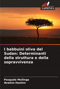 Produktbild: I babbuini oliva del Sudan: Determinanti della struttura e della sopravvivenza