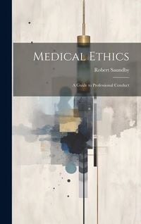 Produktbild: Medical Ethics: A Guide to Professional Conduct