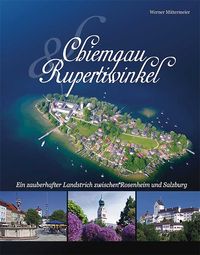 Bild vom Artikel Chiemgau und Rupertiwinkel vom Autor Werner Mittermeier