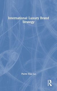 Produktbild: International Luxury Brand Strategy