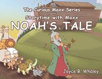 Produktbild: The Curious Maxx Series Presents Storytime with Maxx Noah's Tale