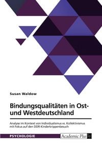 Produktbild: Bindungsqualit&auml;ten in Ost- und Westdeutschland