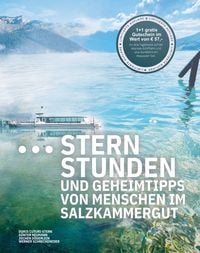 Produktbild: Sternstunden und Geheimtipps von Menschen im Salzkammergut