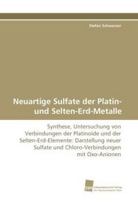 Produktbild: Schwarzer, S: Neuartige Sulfate der Platin- und Selten-Erd-M