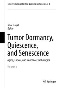 Produktbild: Tumor Dormancy, Quiescence, and Senescence, Vol. 3