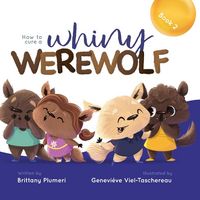 Produktbild: How to Cure a Whiny Werewolf