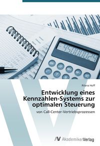 Produktbild: Entwicklung eines Kennzahlen-Systems zur optimalen Steuerung