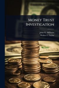 Produktbild: Money Trust Investigation