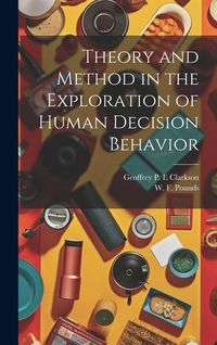 Produktbild: Theory and Method in the Exploration of Human Decision Behavior