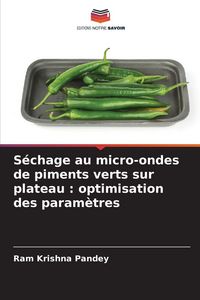 Produktbild: S&eacute;chage au micro-ondes de piments verts sur plateau : optimisation des param&egrave;tres