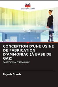 Produktbild: Conception D'une Usine De Fabrication D'ammoniac (&agrave; Base De Gaz)