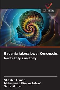 Produktbild: Badania jako&iquest;ciowe: Koncepcje, konteksty i metody