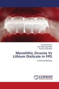 Produktbild: Monolithic Zirconia Vs Lithium Disilicate in FPD