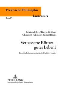 Produktbild: Verbesserte K&ouml;rper &ndash; gutes Leben?