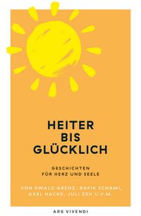 Produktbild: Heiter bis gl&uuml;cklich - Geschichten f&uuml;r Herz und Seele