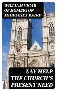 Produktbild: Lay Help the Church's Present Need