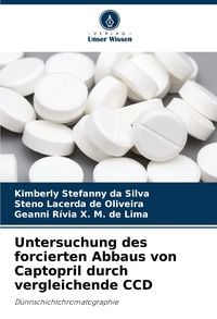 Produktbild: Untersuchung des forcierten Abbaus von Captopril durch vergleichende CCD