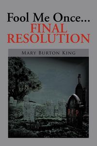 Produktbild: Fool Me Once...Final Resolution
