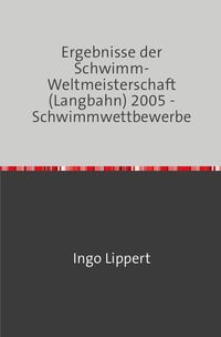 Bild vom Artikel Sportstatistik / Ergebnisse der Schwimm-Weltmeisterschaft (Langbahn) 2005 - Schwimmwettbewerbe vom Autor Ingo Lippert