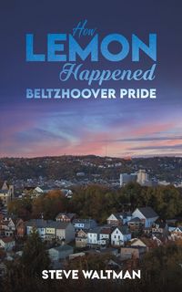 Produktbild: How Lemon Happened - Beltzhoover Pride