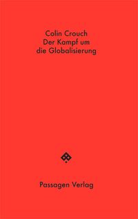 Bild vom Artikel Der Kampf um die Globalisierung vom Autor Colin Crouch