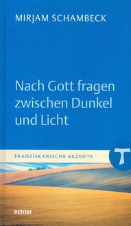 Produktbild: Nach Gott fragen zwischen Dunkel und Licht