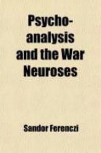 Produktbild: Psycho-Analysis and the War Neuroses