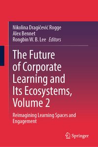 Produktbild: The Future of Corporate Learning and Its Ecosystems, Volume 2