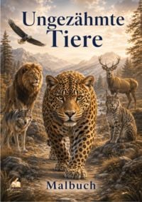 Produktbild: Ungez&auml;hmte Tiere Malbuch f&uuml;r Erwachsene mit 50 sch&ouml;nen Ausmalmotiven