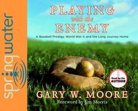 Produktbild: Playing with the Enemy (Library Edition): A Baseball Prodigy, a World at War, and a Field of Broken Dreams
