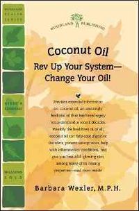 Produktbild: Coconut Oil: Rev Up Your System--Change Your Oil!