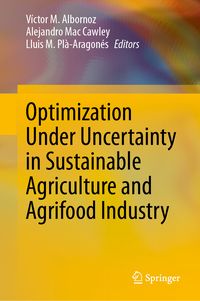Produktbild: Optimization Under Uncertainty in Sustainable Agriculture and Agrifood Industry