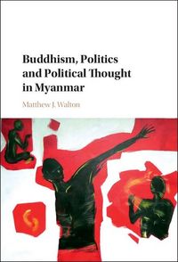 Produktbild: Buddhism, Politics and Political Thought in Myanmar