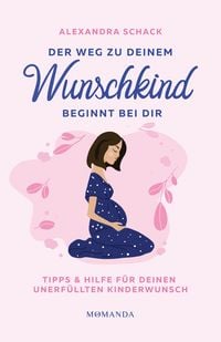 Produktbild: Der Weg zu deinem Wunschkind beginnt bei dir