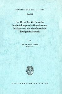 Produktbild: Das Recht der Wettbewerbsbeschr&auml;nkungen des Gemeinsamen Marktes und die einzelstaatliche Zivilgerichtsbarkeit.