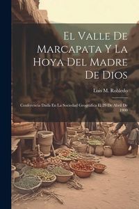Produktbild: El Valle De Marcapata Y La Hoya Del Madre De Dios