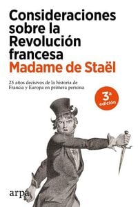 Produktbild: Consideraciones sobre la Revoluci&oacute;n francesa : 25 a&ntilde;os decisivos de la historia de Francia y de Europa en primera persona