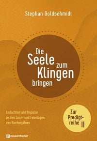 Produktbild: Die Seele zum Klingen bringen - Zur Predigtreihe II
