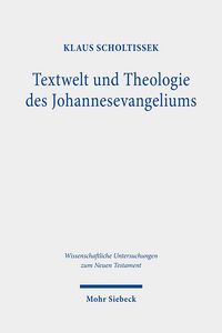 Produktbild: Textwelt und Theologie des Johannesevangeliums