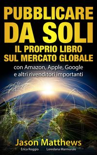 Produktbild: Pubblicare da soli il proprio libro sul mercato globale