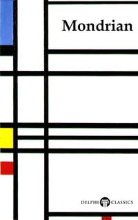 Produktbild: Delphi Complete Works of Piet Mondrian (Illustrated)