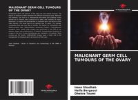 Produktbild: Malignant Germ Cell Tumours Of The Ovary