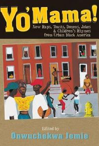Produktbild: Yo' Mama!: New Raps, Toasts, Dozens, Jokes, and Children's Rhymes from Urban Black America