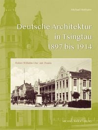 Produktbild: Deutsche Architektur in Tsingtau 1897 bis 1924