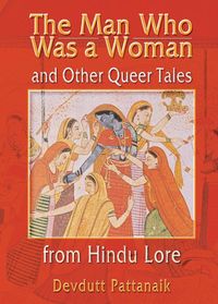 Produktbild: The Man Who Was a Woman and Other Queer Tales from Hindu Lore