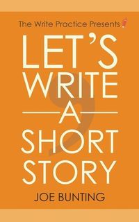 Produktbild: Let's Write a Short Story: How to Write and Submit a Short Story