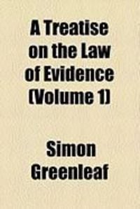 Produktbild: A Treatise on the Law of Evidence (Volume 1)